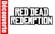 (Découverte) Red Dead Redemption (PS3 HD)