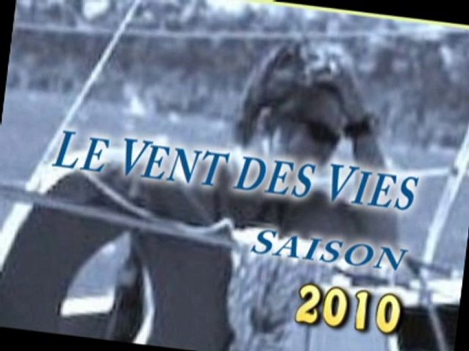 Saison 2010 - Le vent des Vies