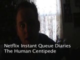 Netflix Instant Queue Diaries The Human Centipede