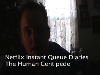 Netflix Instant Queue Diaries The Human Centipede