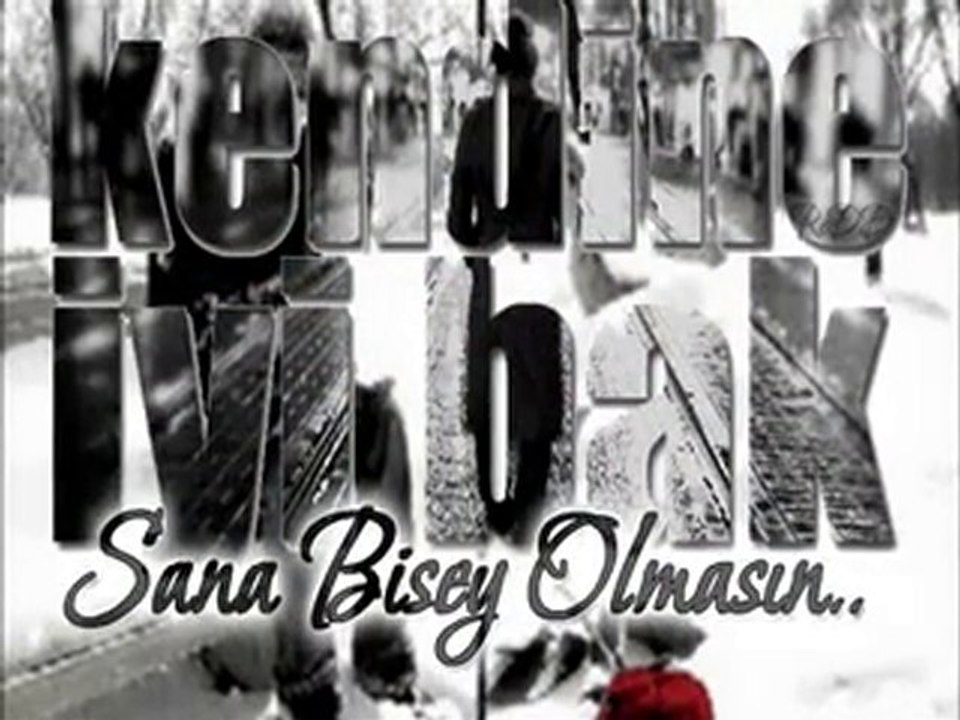 Kéndiné  İyi  Bak / Ömér KörogLu / [[-_-]]