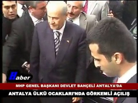 ANTALYA İL ÜLKÜ OCAKLARI AÇILIŞ