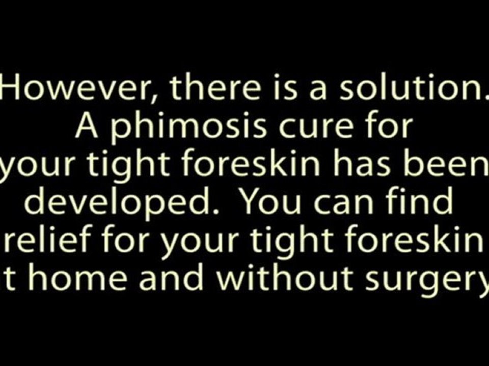 Phimosis Cure - Cures Phimosis and Tight Foreskin