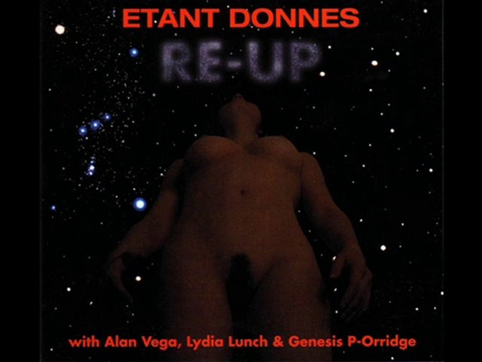 Etant Donnes with A.Vega,L.Lunch&Genesis P-Orridge - At Last