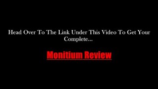 Important Monitium Video Review