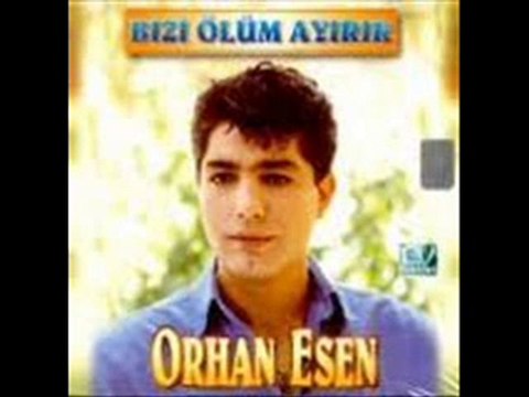 Orhan Esen - Bizi Ölüm Ayırır
