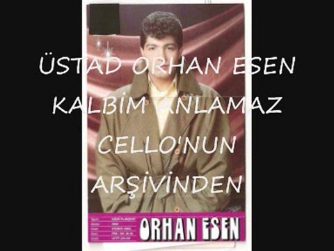 Orhan Esen - Kalbim Anlamaz