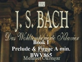 J.S.BACH The Well Tempered Clavier by Mehmet Okonsar (piano)