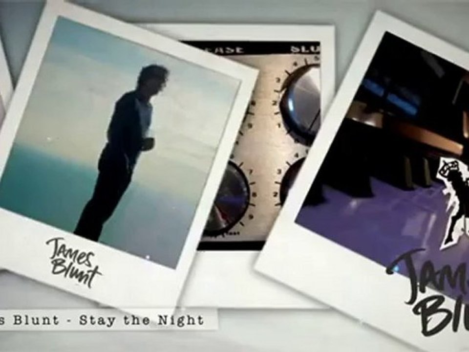 James Blunt - Stay The Night Official Video Clip + lyrics