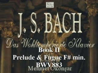 J.S.BACH The Well Tempered Clavier by Mehmet Okonsar (piano)