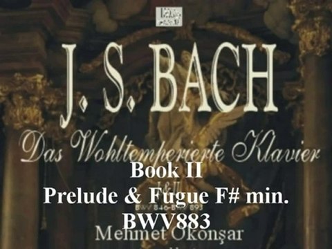 J.S.BACH The Well Tempered Clavier by Mehmet Okonsar (piano)
