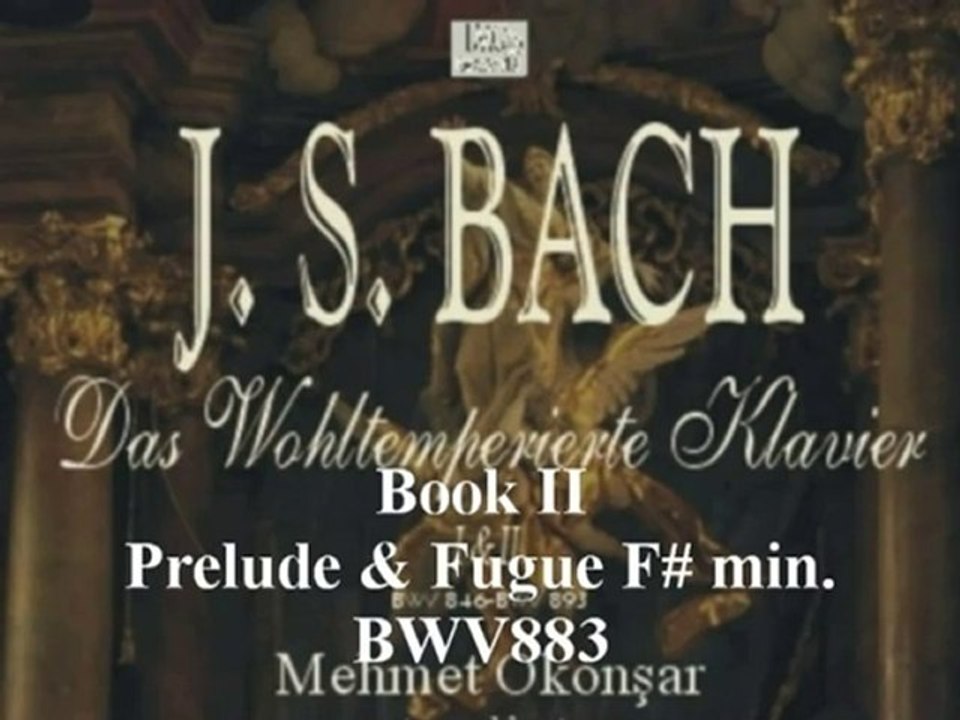 J.S.BACH The Well Tempered Clavier by Mehmet Okonsar (piano)