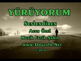 Acun Özel HARİKA(( Yürüyorum )) © 2010