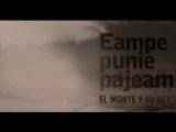 Eampe Punie Pajeami _ El Monte y su Gente