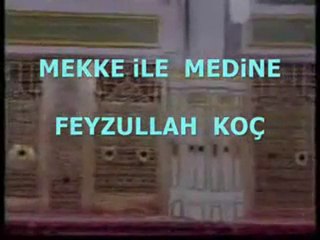 Mekke ile Medine -  ilahisi - www.islamseli.net