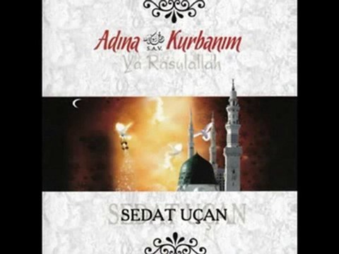 Sedat Ucan - Adına Kurbanım ilahisi | islamseli.net
