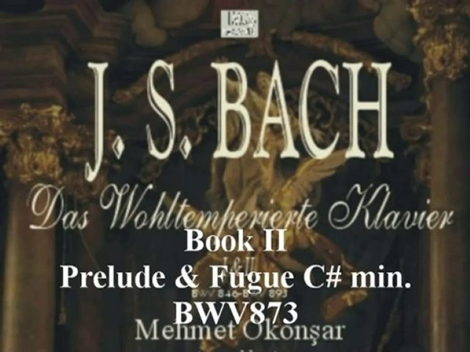 J.S.BACH The Well Tempered Clavier by Mehmet Okonsar (piano)