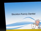 Stockton Dental,Stockton Dentists,stockton Dentistry