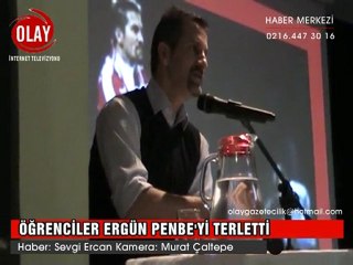 ÖĞRENCİLER ERGÜN PENBE'Yİ TERLETTİ