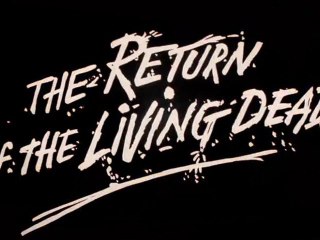 THE RETURN OF THE LIVING DEAD Trailer