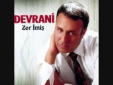 Devrani - Zor İmiş