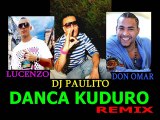 DJ PAULITO Feat LUCENZO & DON OMAR - dança kuduro remix