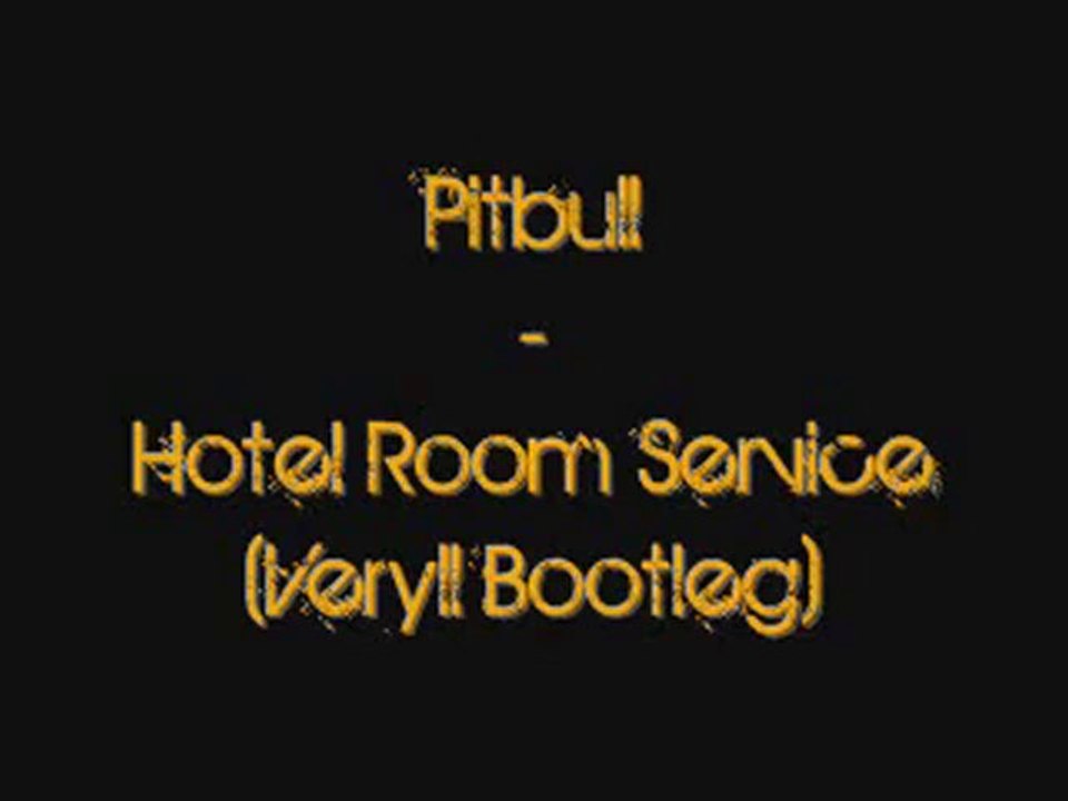 Pitbull - Hotel Room Service (Veryll Bootleg)