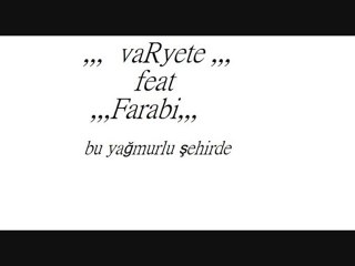 vaRyete ft. Farabi-bu yağmurlu şehirde