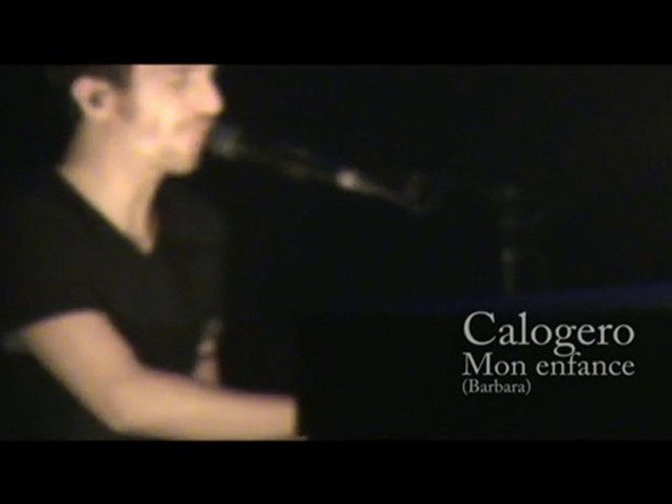 Calogero - Mon enfance (Barbara) - Huy 04.12.10