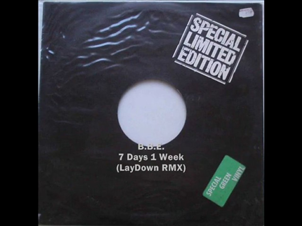 B.B.E. - Seven Days One Week (LayDown Remix 2010)