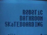 Robotic-Bathroom-Skateboarding