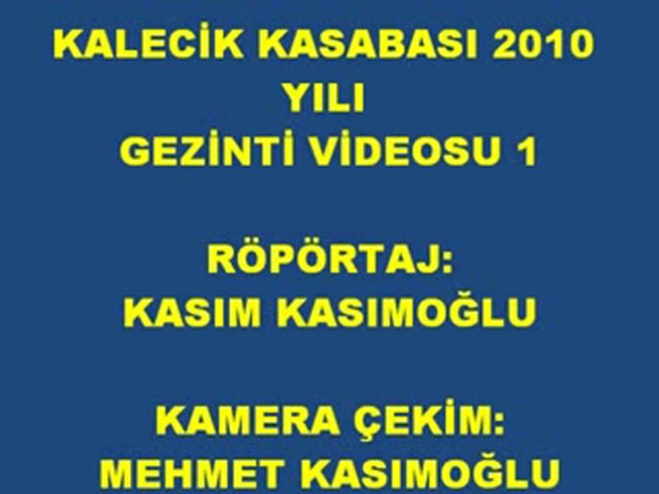 KALECİK 2010 GEZİNTİ VİDEOSU 1