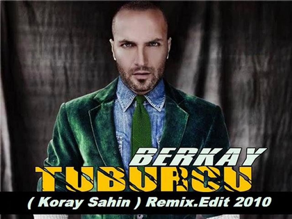 Berkay -- Taburcu (Koray Sahin) Remix.Edit 2010