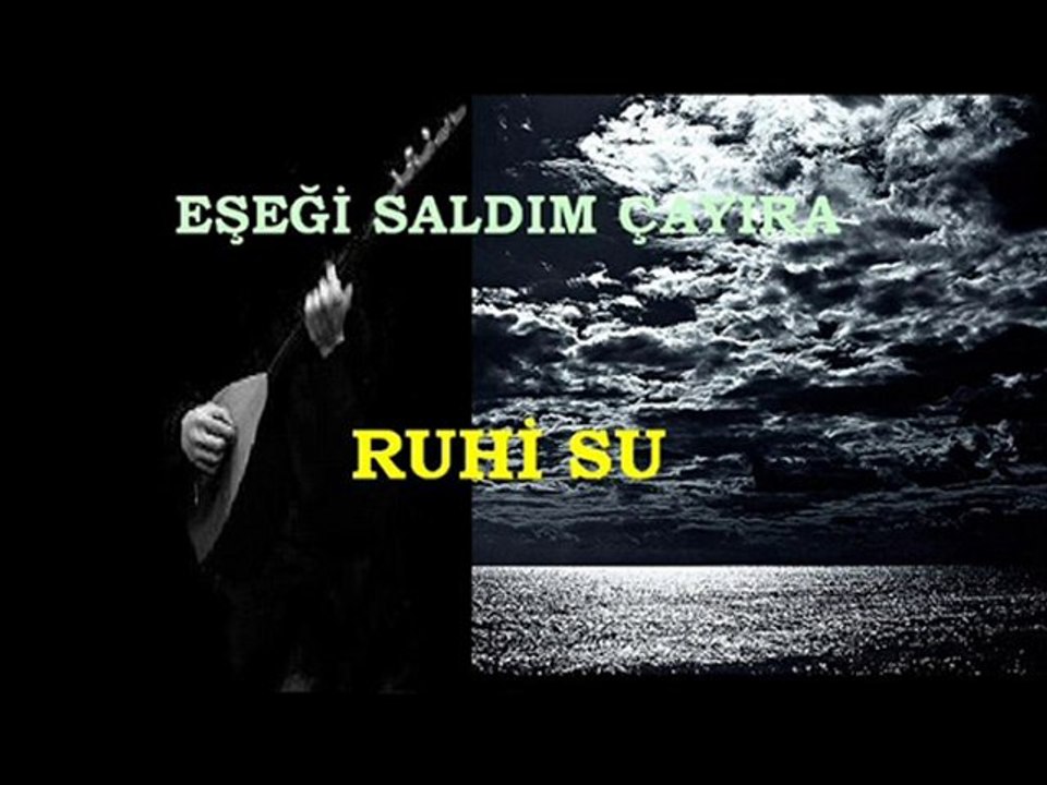 RUHİ SU-EşeğiSaldımÇayıra