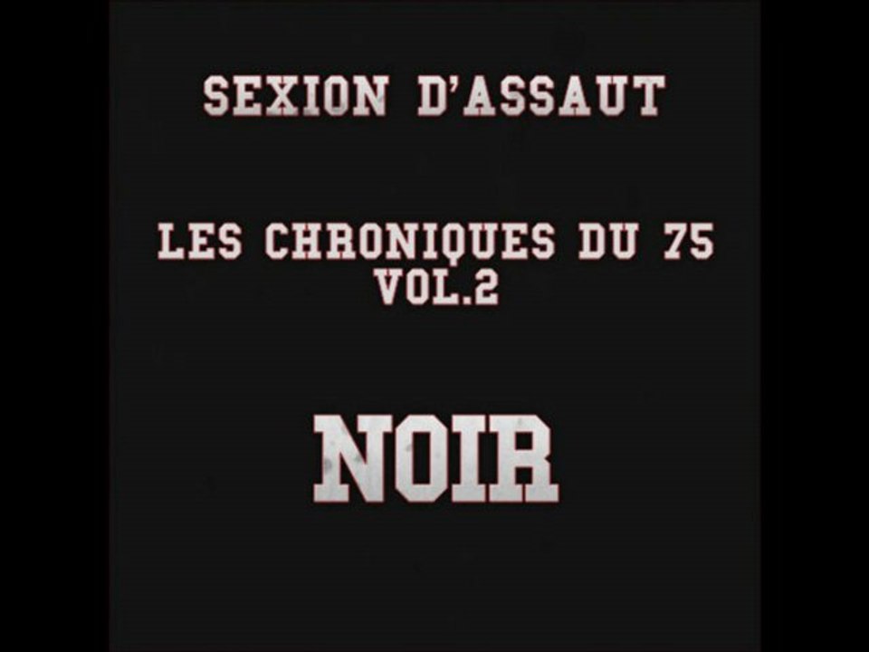 Sexion d'assaut - les chroniques du 75 vol. 2 - Noir