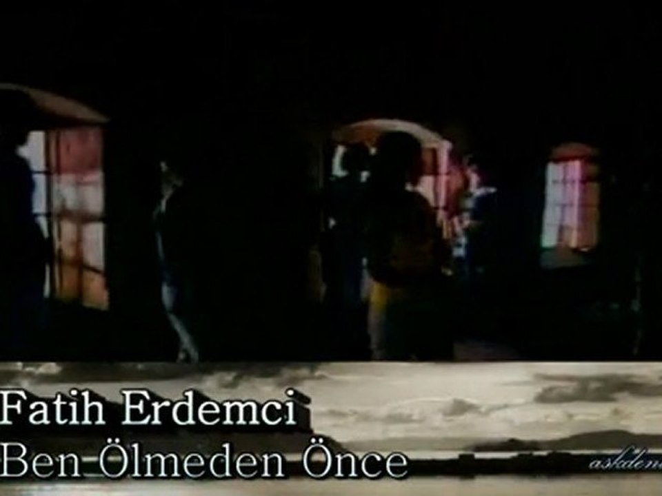 Fatih Erdemci - Ben Ölmeden Önce