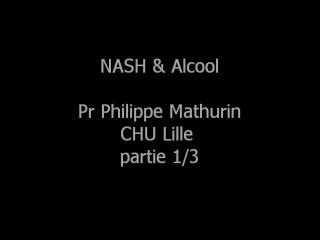 Forum 2010 Lille Philippe Mathurin NASH & Alcool 1/3