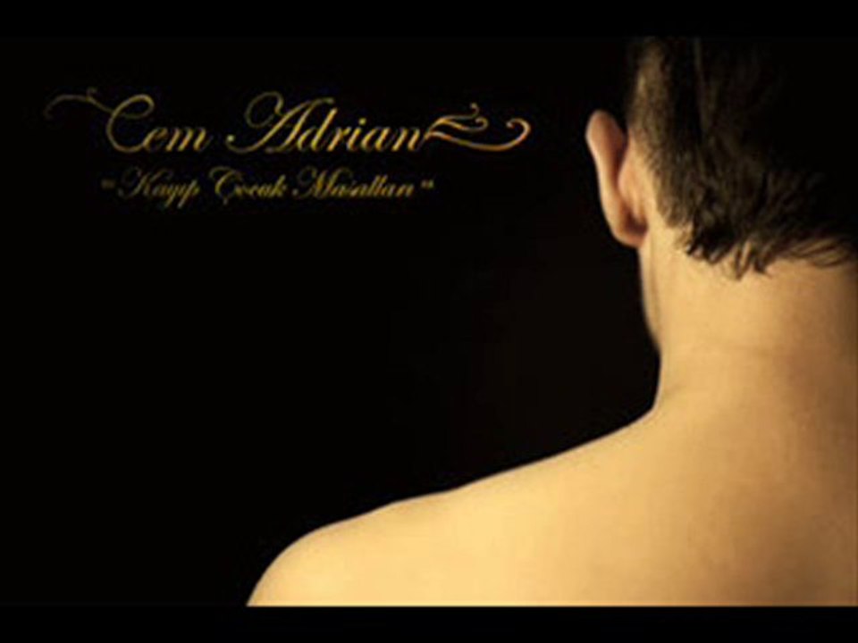 Cem Adrian - Kayıp Çocuk Masalları / Yepyeni Tek Parça 2010