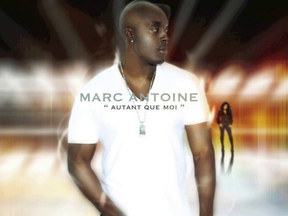 TEASER MARC ANTOINE AUTANT QUE MOI