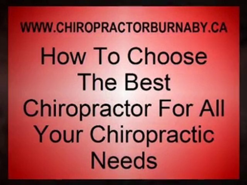 Burnaby Chiropractic- Learn How To Choose The Best Chiropra