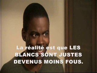 LES BLANCS SONT MOINS FOUS QU'AVANT- CHRIS ROCK