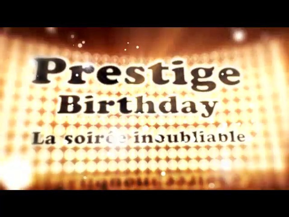 Teaser Soirée Prestige Birthday - Samedi 18 Déc. - 3 salles