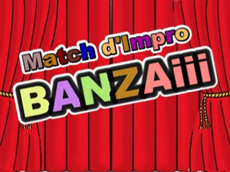 Impro banzai