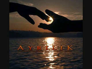 AYRILIK AH AYRILIK