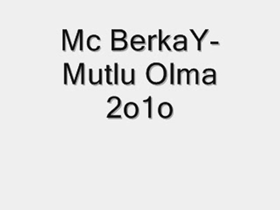Mc BerkaY - Mutlu Olma (2010)