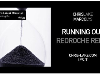 Chris Lake & Marco Lys: Running Out-Redroche Remix