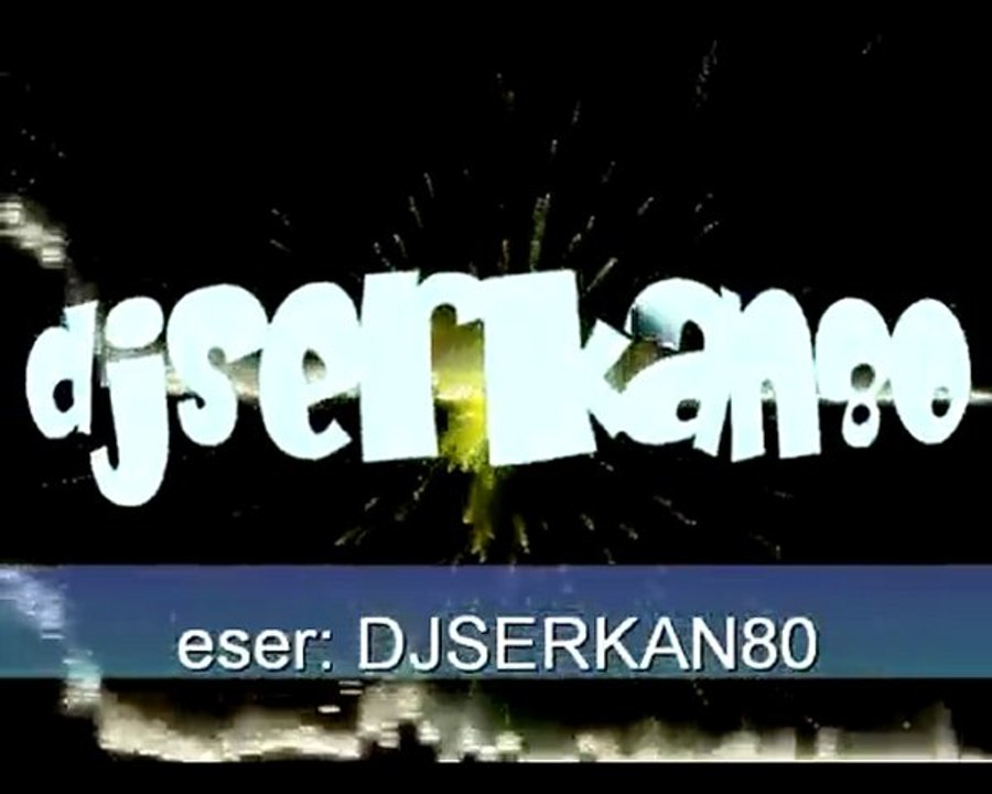 djserkan80 vs. anka-elimi tut(video & müzic mix)