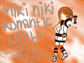 Miki Miki Romantic Night