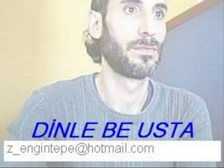ÇOK GÜZEL BİR ŞİİR:DİNLE BE USTA