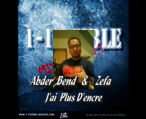 Abder Bend feat Zefa * j'ai plus d'encre *
